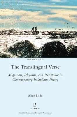 Il verso translinguistico: Migrazione, ritmo e resistenza nella poesia italofona contemporanea - The Translingual Verse: Migration, Rhythm, and Resistance in Contemporary Italophone Poetry