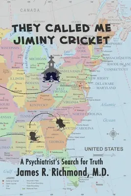 Mi chiamavano Grillo Parlante: La ricerca della verità da parte di uno psichiatra - They Called Me Jiminy Cricket: A Psychiatrist's Search for Truth