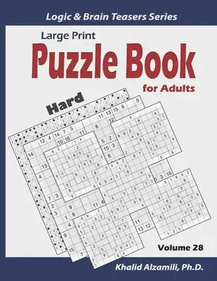 Stampa grande: Libro di puzzle per adulti: 100 puzzle di varietà difficili (Samurai Sudoku, Kakuro, Minesweeper, Hitori e Sudoku 16x16) - Large Print: Puzzle Book for Adults: 100 Hard Variety Puzzles (Samurai Sudoku, Kakuro, Minesweeper, Hitori and Sudoku 16x16)