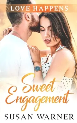 Dolce fidanzamento: Il romanzo di una piccola città - Sweet Engagement: A Small Town Romance