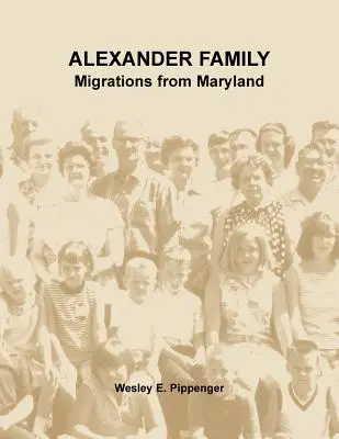 Famiglia Alexander: Migrazioni dal Maryland - Alexander Family: Migrations from Maryland