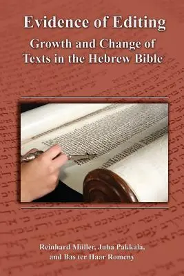 Prove di redazione: Crescita e cambiamento dei testi nella Bibbia ebraica - Evidence of Editing: Growth and Change of Texts in the Hebrew Bible