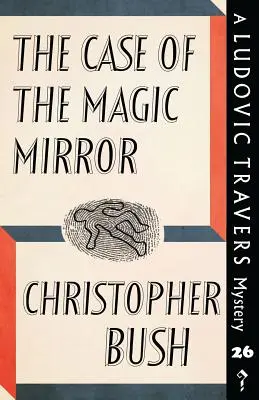 Il caso dello specchio magico: Un mistero di Ludovic Travers - The Case of the Magic Mirror: A Ludovic Travers Mystery