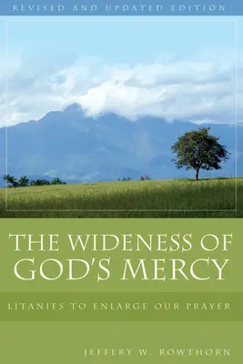 L'ampiezza della misericordia di Dio: Litanie per ampliare la nostra preghiera; una raccolta ecumenica - The Wideness of God's Mercy: Litanies to Enlarge Our Prayer; An Ecumenical Collection