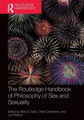 Il Manuale di filosofia del sesso e della sessualità della Routledge - The Routledge Handbook of Philosophy of Sex and Sexuality