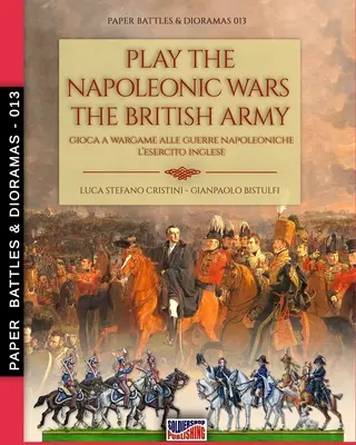 Giocare alle guerre napoleoniche - L'esercito britannico - Play the Napoleonic wars - The British army