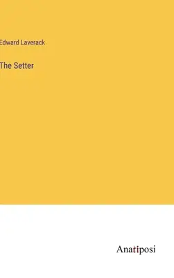 Il Setter - The Setter