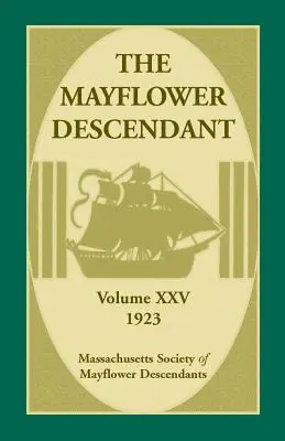 Il discendente del Mayflower, volume 25, 1923 - The Mayflower Descendant, Volume 25, 1923
