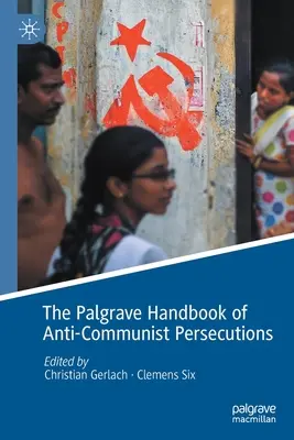 Il Manuale Palgrave delle persecuzioni anticomuniste - The Palgrave Handbook of Anti-Communist Persecutions
