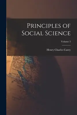 Principi di scienze sociali; Volume 3 - Principles of Social Science; Volume 3
