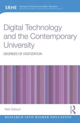 Tecnologia digitale e università contemporanea: Gradi di digitalizzazione - Digital Technology and the Contemporary University: Degrees of digitization