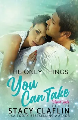 Le uniche cose che puoi sopportare - The Only Things You Can Take