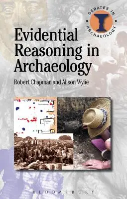 Il ragionamento probatorio in archeologia - Evidential Reasoning in Archaeology