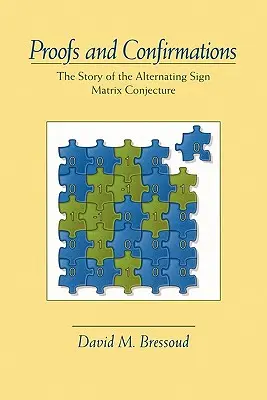 Prove e conferme: La storia della congettura della matrice a segno alterno - Proofs and Confirmations: The Story of the Alternating-Sign Matrix Conjecture