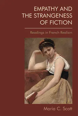 Empatia e stranezza della narrativa: Letture sul realismo francese - Empathy and the Strangeness of Fiction: Readings in French Realism