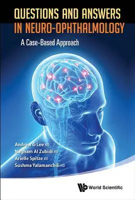 Domande e risposte in neuroftalmologia: Un approccio basato sui casi - Questions and Answers in Neuro-Ophthalmology: A Case-Based Approach