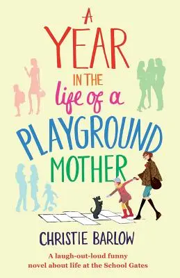 Un anno nella vita di una madre di parco giochi - A Year in the Life of a Playground Mother