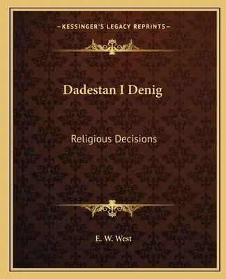 Dadestan I Denig: Decisioni religiose - Dadestan I Denig: Religious Decisions