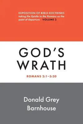 Romani, Vol. 2: L'ira di Dio: Esposizione delle dottrine bibliche - Romans, Vol 2: God's Wrath: Exposition of Bible Doctrines