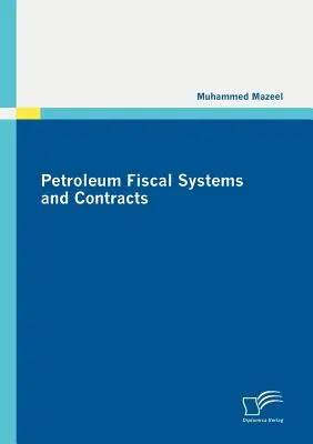 Sistemi fiscali e contratti petroliferi - Petroleum Fiscal Systems and Contracts