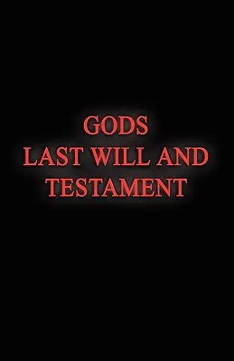 Ultime volontà e testamento di Dio - Gods Last Will and Testament
