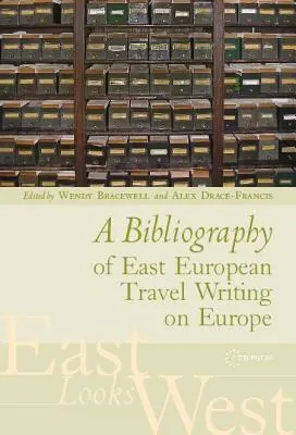 Una bibliografia della scrittura di viaggio dell'Europa orientale sull'Europa - A Bibliography of East European Travel Writing on Europe