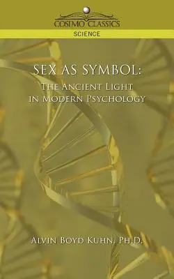 Il sesso come simbolo: La luce antica nella psicologia moderna - Sex as Symbol: The Ancient Light in Modern Psychology