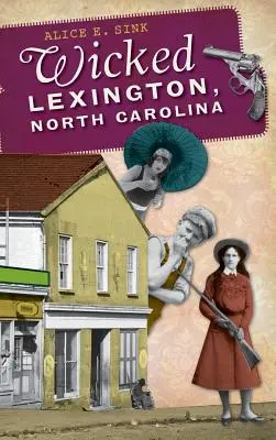 Maledetta Lexington, Carolina del Nord - Wicked Lexington, North Carolina