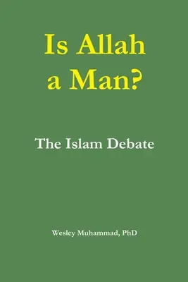 Allah è un uomo? Il dibattito sull'Islam - Is Allah a Man? The Islam Debate