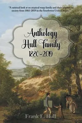 Antologia della famiglia Hull 1880-2019 - Anthology Hull Family 1880-2019