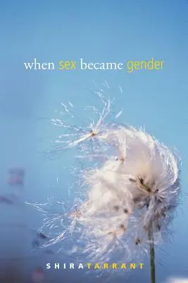 Quando il sesso divenne genere - When Sex Became Gender