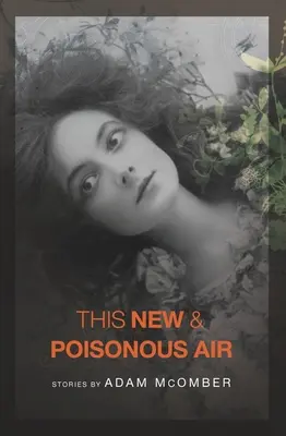 Quest'aria nuova e velenosa - This New & Poisonous Air