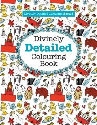 Libro da colorare divinamente dettagliato 2 - Divinely Detailed Colouring Book 2