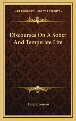 Discorsi su una vita sobria e temperata - Discourses On A Sober And Temperate Life