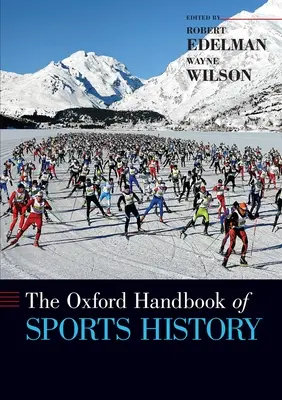 Il manuale di storia dello sport di Oxford - The Oxford Handbook of Sports History