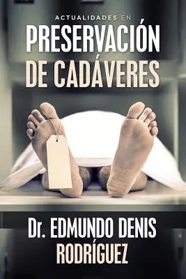 Attualita' in materia di conservazione dei documenti - Actualidades En Preservacin De Cadveres