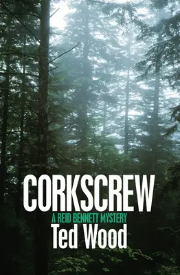 Cavatappi: Un mistero di Reid Bennett - Corkscrew: A Reid Bennett Mystery