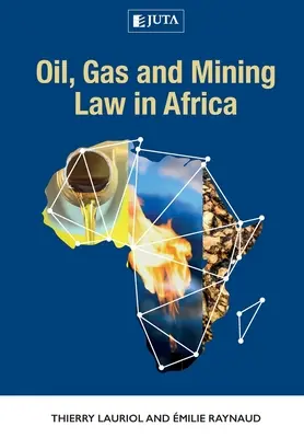 Diritto del petrolio, del gas e delle miniere in Africa - Oil, Gas and Mining Law in Africa