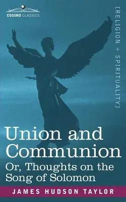 Unione e comunione o, pensieri sul Cantico di Salomone - Union and Communion Or, Thoughts on the Song of Solomon