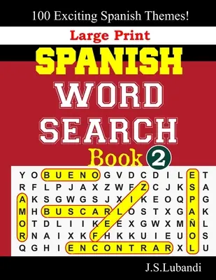 Libro di ricerca delle parole spagnole a stampa grande; 2 - Large Print SPANISH WORD SEARCH Book; 2