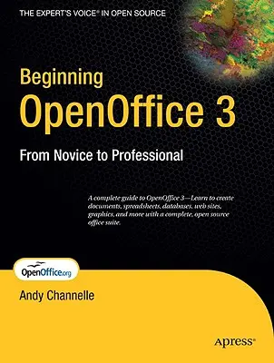 Iniziare OpenOffice 3: da principiante a professionista - Beginning OpenOffice 3: From Novice to Professional