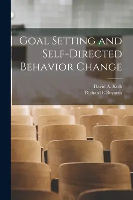 Definizione degli obiettivi e cambiamento del comportamento autodiretto - Goal Setting and Self-directed Behavior Change