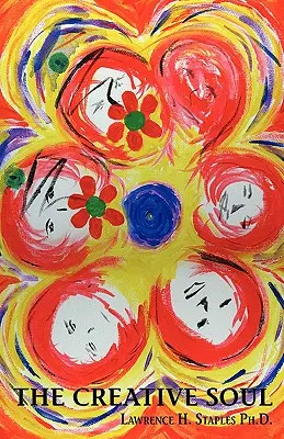 L'anima creativa: L'arte e la ricerca della completezza - The Creative Soul: Art and the Quest for Wholeness