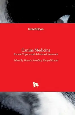 Medicina canina: Argomenti recenti e ricerche avanzate - Canine Medicine: Recent Topics and Advanced Research