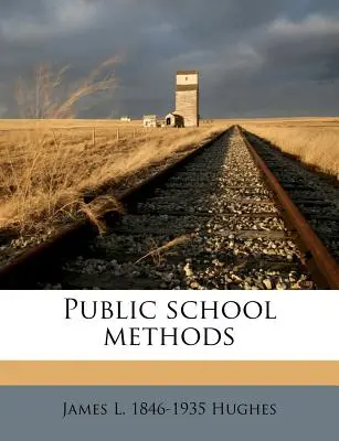 Metodi della scuola pubblica - Public School Methods
