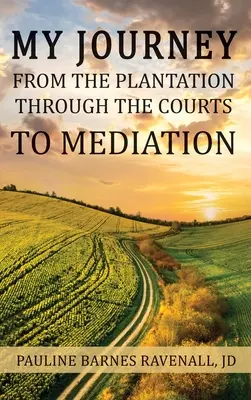Il mio viaggio dalla piantagione, attraverso i tribunali, fino alla mediazione - My Journey from the Plantation, through the Courts, to Mediation