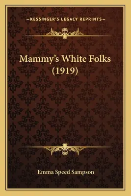 I bianchi di Mammy (1919) - Mammy's White Folks (1919)