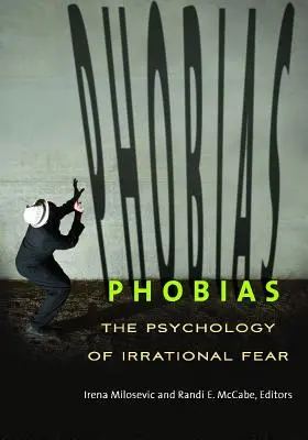 Fobie: La psicologia della paura irrazionale - Phobias: The Psychology of Irrational Fear