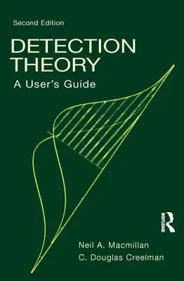 Teoria della rivelazione: Guida all'uso - Detection Theory: A User's Guide