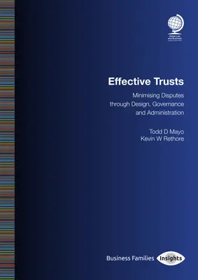 Trust efficaci: Minimizzare le controversie attraverso la progettazione, la governance e l'amministrazione - Effective Trusts: Minimising Disputes Through Design, Governance and Administration